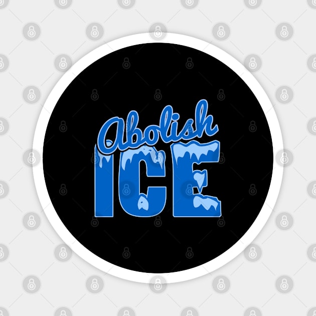 Abolish ICE Magnet by Flippin' Sweet Gear